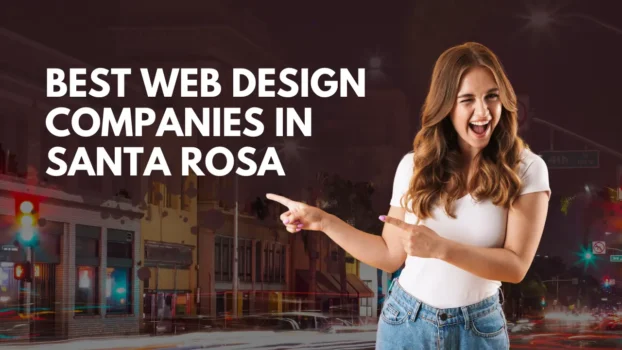 Best Web Design Companies in Santa Rosa
