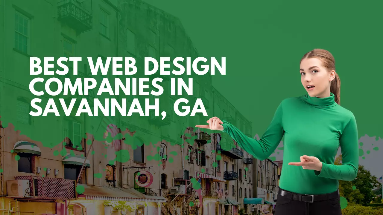 Best Web Design Companies in Savannah, GA