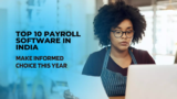 Top Payroll Software in India – Make Informed Choice in 2024